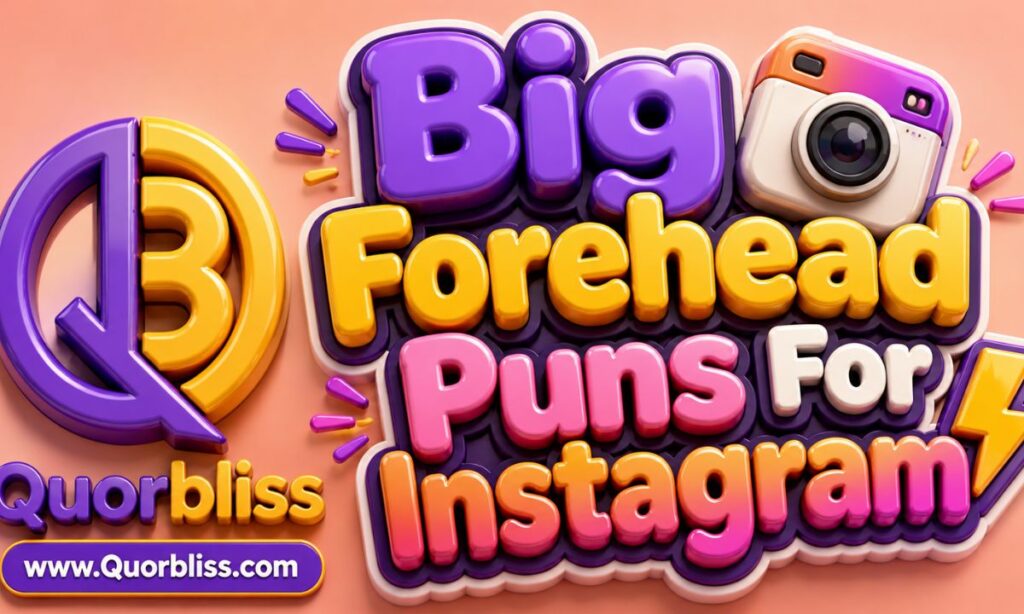 Big Forehead Puns For Instagram 📷