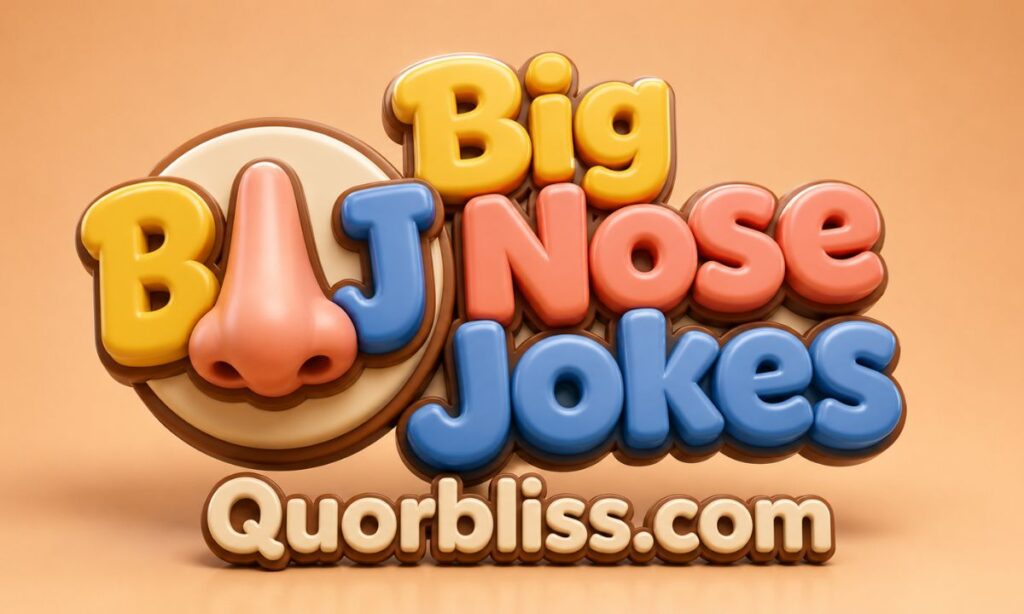 Big Nose Jokes