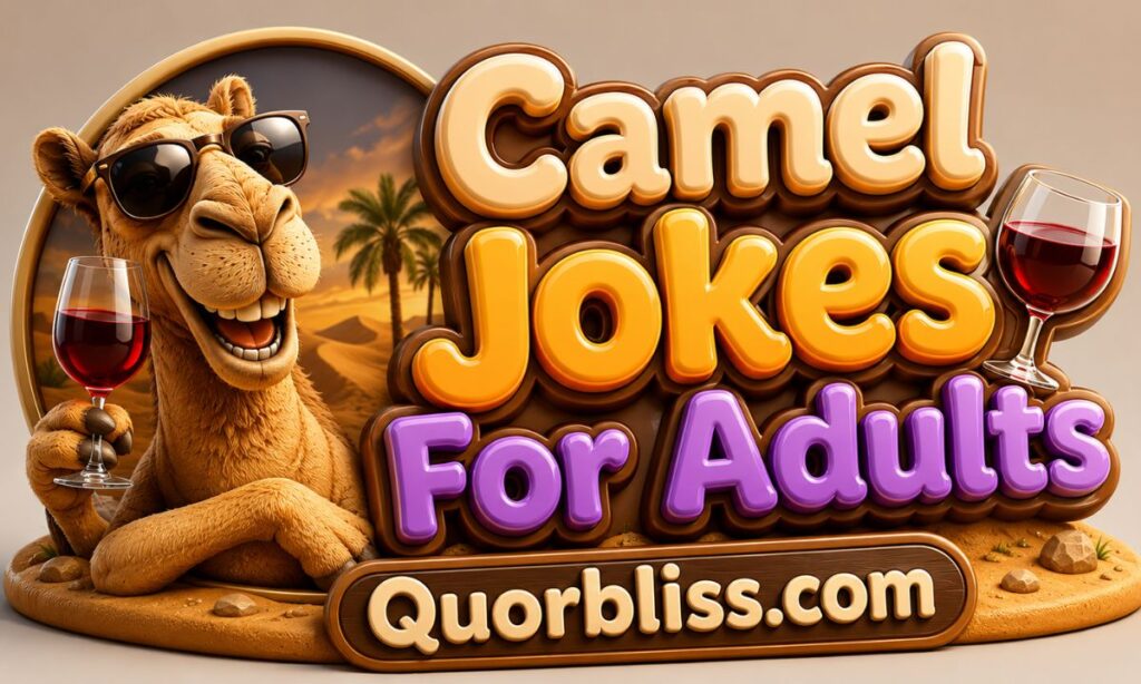 Camel Jokes For Adults 🍷