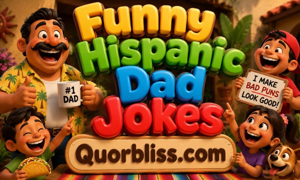 Funny Hispanic Dad Jokes