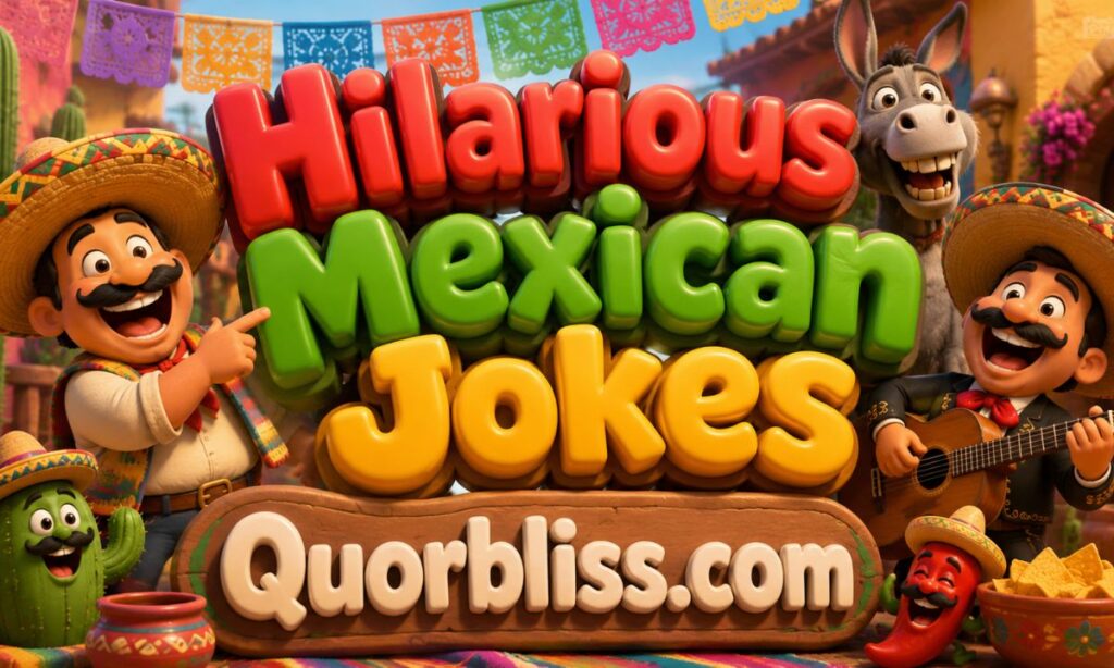 Hilarious Mexican Jokes