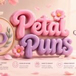 Petal Puns