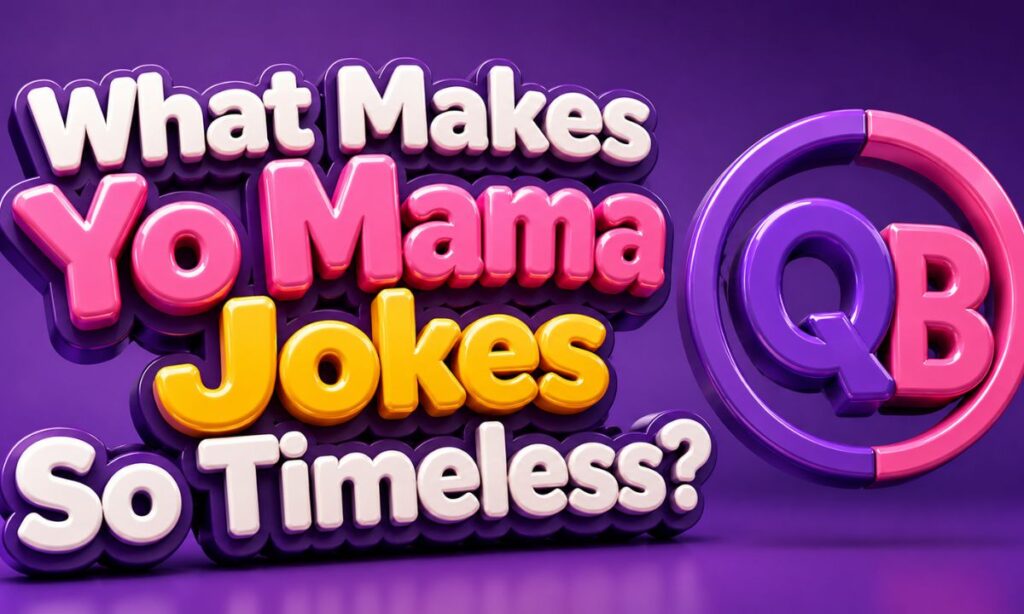 What Makes Yo Mama Jokes So Timeless