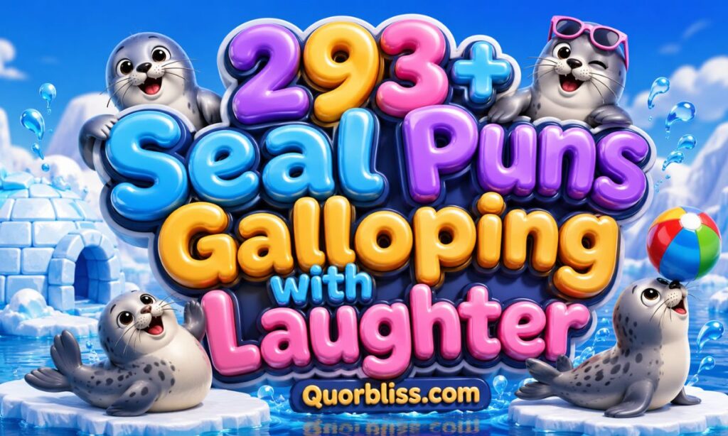 293+ Seal Puns