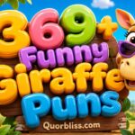 369+ Funny Giraffe Puns