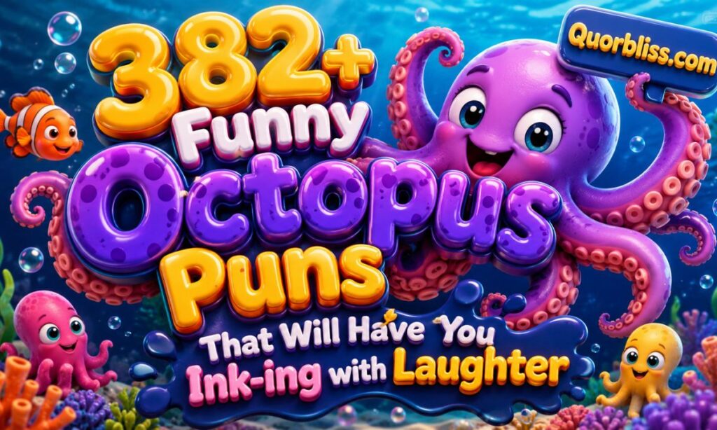 382+ Funny Octopus Puns