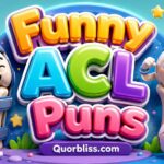 ACL Puns So Good