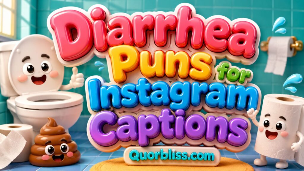 Diarrhea Puns for Instagram Captions