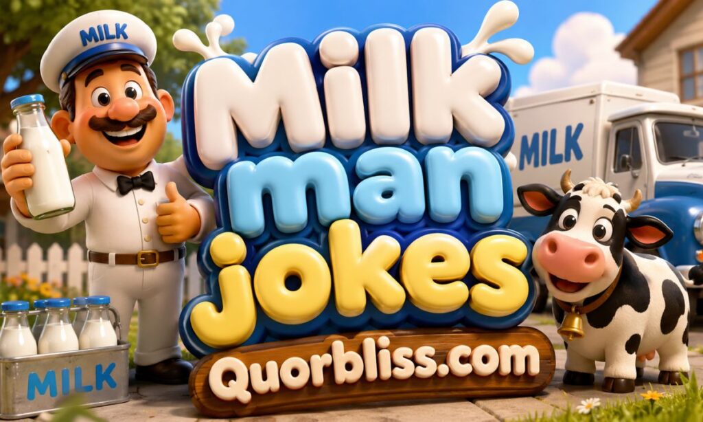Milk man jokes