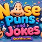 Nose Puns and Jokes