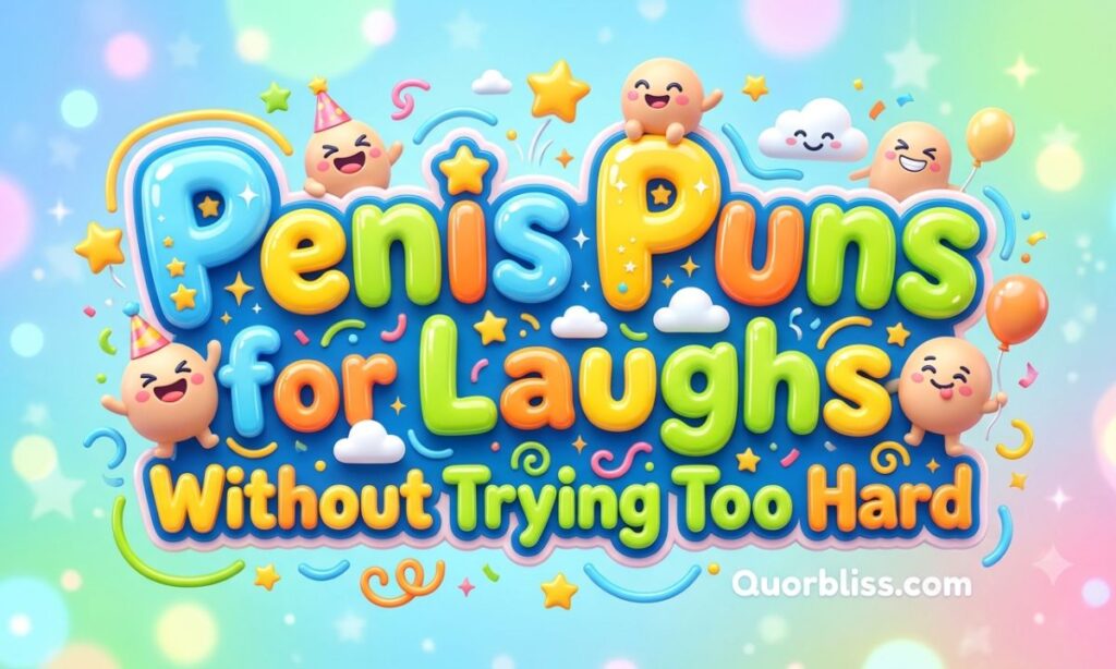 Penis Puns for Laughs Without Trying Too Hard